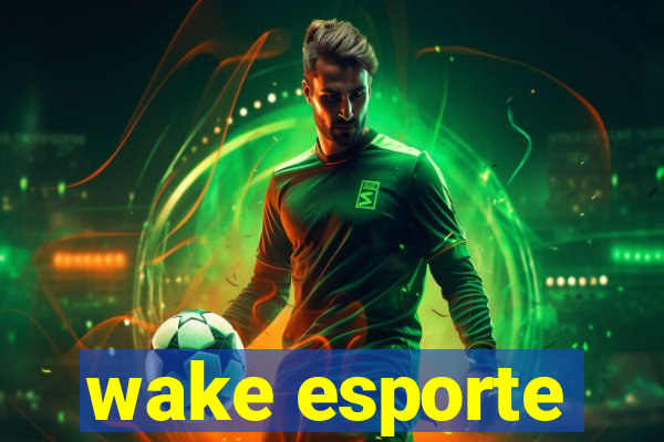 wake esporte